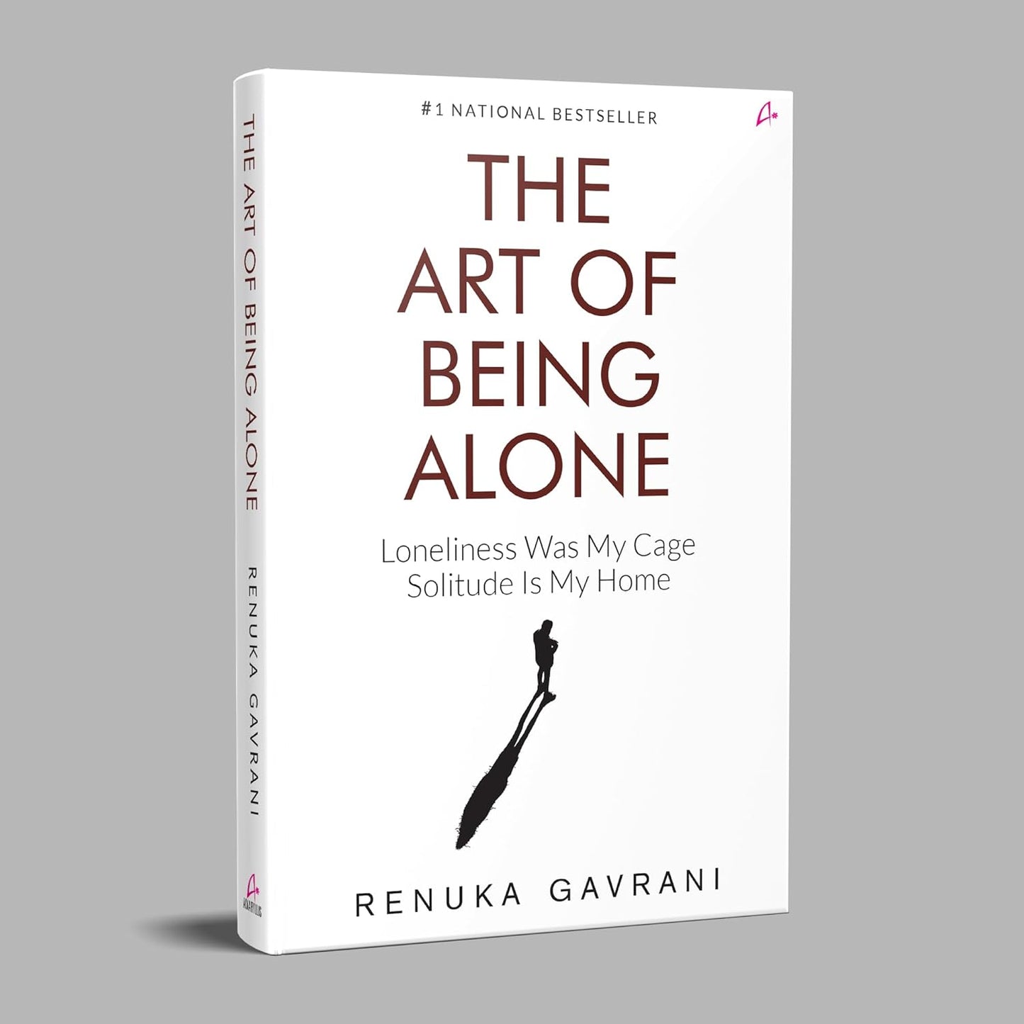 The Art of Being Alone: Loneliness Was My Cage, Solitude Is My Home (English)