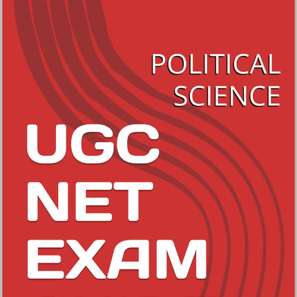 UGC NET EXAM GUIDE: POLITICAL SCIENCE 